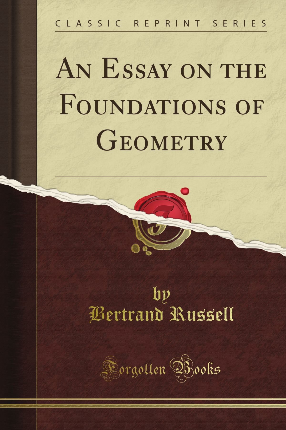 Book cover of An essay on the foundations of geometry by Bertrand Russell Book cover of An essay on the foundations of geometry by Bertrand Russell